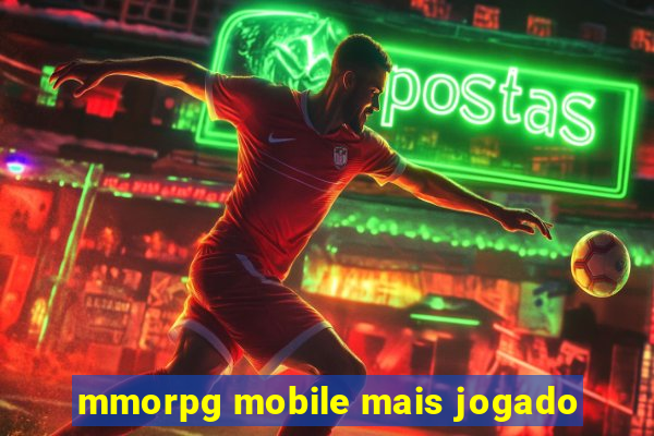 mmorpg mobile mais jogado